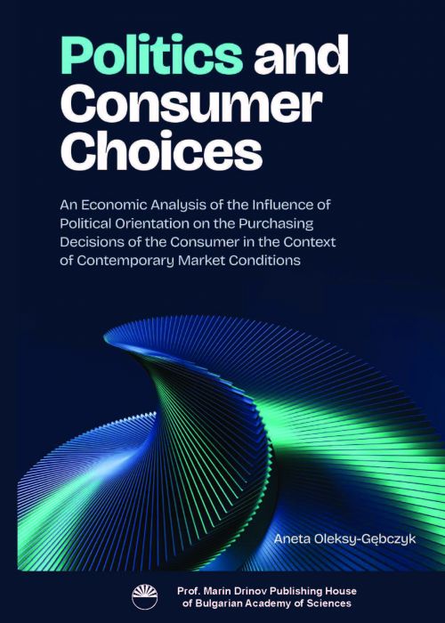 Politics and Consumer Choices: An Economic Analysis of the Influence of Political Orientation on the Purchasing Decisions of the Consumer in the Context of Contemporary Market Conditions